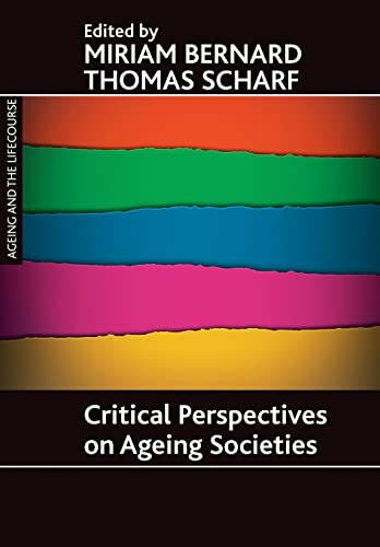 Beispielbild fr Critical perspectives on ageing societies (Ageing and the Lifecourse) zum Verkauf von Wonder Book