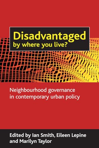 9781861348944: Disadvantaged by where you live?: Neighbourhood governance in contemporary urban policy