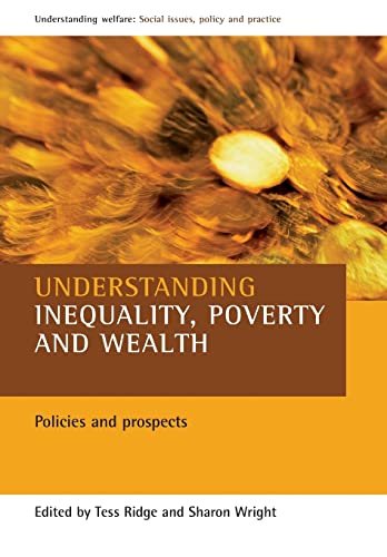 Beispielbild fr Understanding Inequality, Poverty and Wealth : Policies and Prospects zum Verkauf von Better World Books