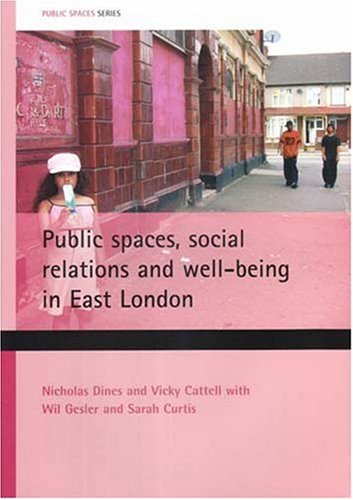 Stock image for Public spaces, social relations and well-being in East London (Public Spaces series) for sale by MusicMagpie