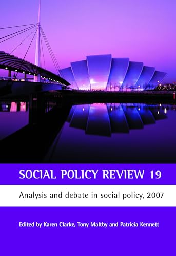 Beispielbild fr Social Policy Review 19: Analysis and Debate in Social Policy, 2007. zum Verkauf von PsychoBabel & Skoob Books
