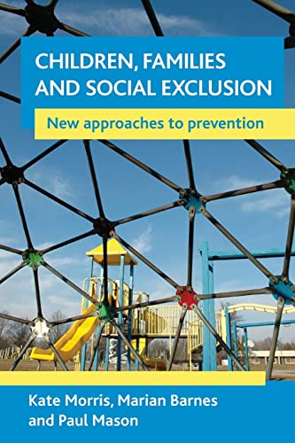 Imagen de archivo de Children, Families and Social Exclusion : New Approaches to Prevention a la venta por Better World Books Ltd