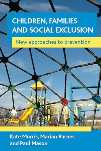 9781861349651: Children, families and social exclusion: New approaches to prevention