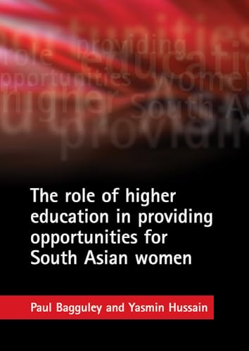 Stock image for The Role of Higher Education in Providing Opportunities for South Asian Women for sale by Blackwell's