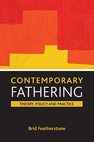 Stock image for Contemporary Fathering: Theory, Policy and Practice for sale by AwesomeBooks