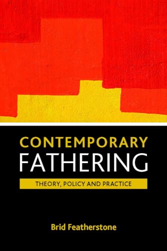 9781861349880: Contemporary Fathering: Theory, Policy and Practice