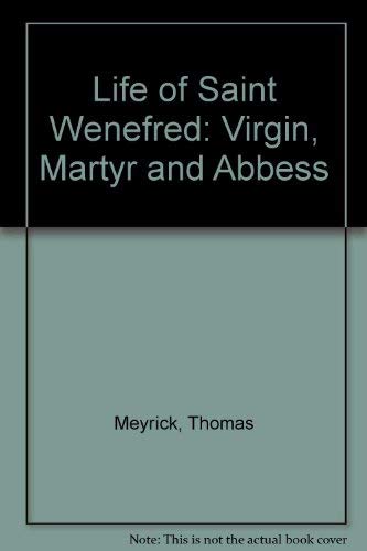Beispielbild fr Life of Saint Wenefred: Virgin, Martyr and Abbess zum Verkauf von WorldofBooks