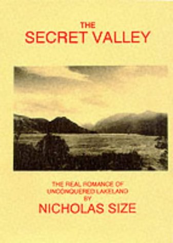 Stock image for The Secret Valley: The Real Romance of Unconquered Lakeland for sale by WorldofBooks