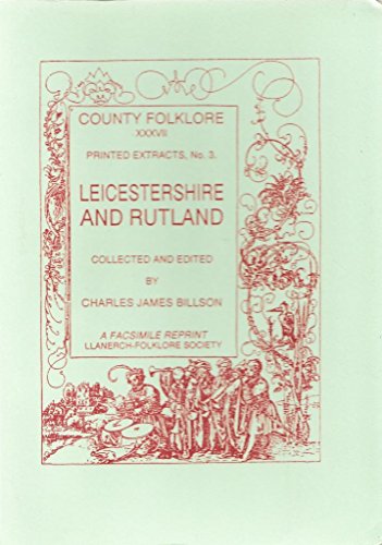 County Folklore: Leicestershire & Rutland (9781861430342) by Charles James Billson