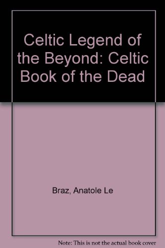 9781861430458: Celtic Legend of the Beyond: Celtic Book of the Dead