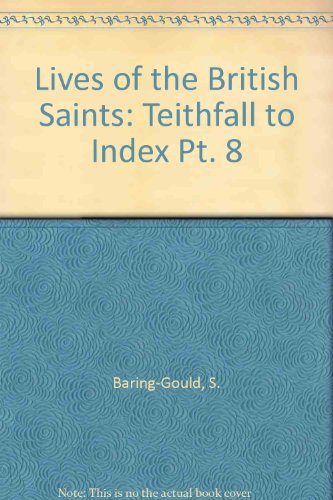 Lives of the British Saints: Teithfall to Index (9781861431035) by Baring-Gould, Sabine; Fisher, John