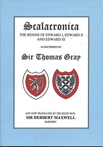 THE SCALACHRONICA OF SIR THOMAS GRAY.
