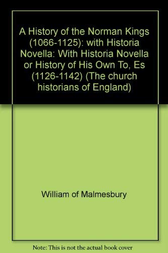 Imagen de archivo de A History of the Norman Kings (1066-1125): with "Historia Novella" a la venta por WorldofBooks