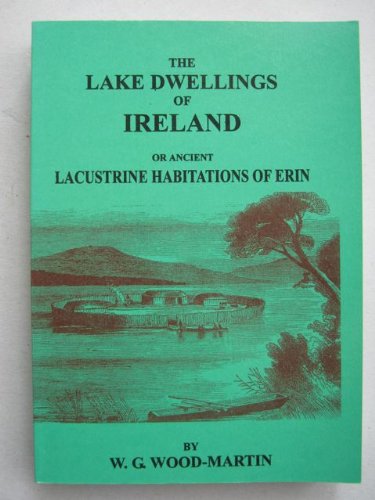 Imagen de archivo de The Lake Dwellings of Ireland a la venta por Anybook.com