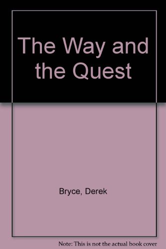 The Way and the Quest (9781861431462) by Derek Bryce