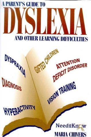 A Parent's Guide to Dyslexia and Other Learning Difficulties (9781861440266) by Maria L. Chivers