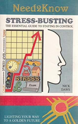 Stress-busting: The Essential Guide to Staying in Control (9781861440273) by Nick Daws