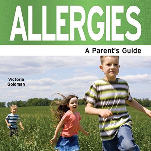 Allergies - A Parent's Guide (9781861440648) by Goldman, Victoria