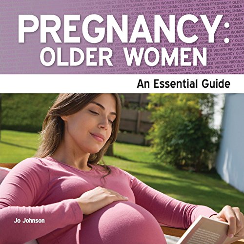 Imagen de archivo de Pregnancy : Older Women - An Essential Guide (Need2know): The Essential Guide a la venta por WorldofBooks