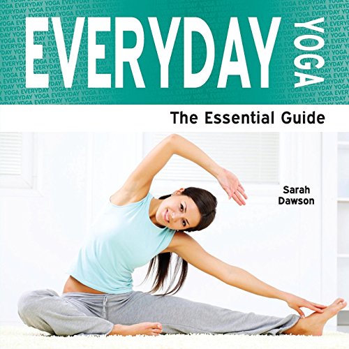 Beispielbild fr Everyday Yoga: The Essential Guide zum Verkauf von WorldofBooks