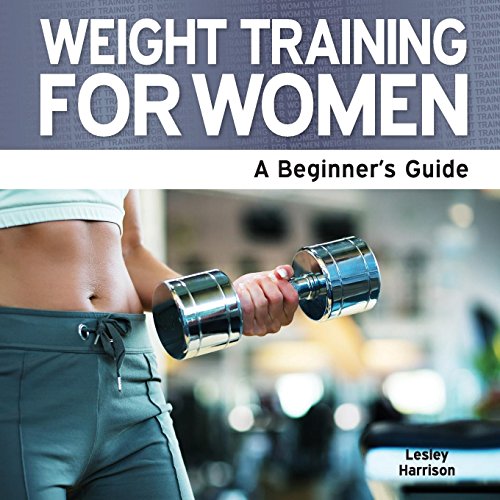 Imagen de archivo de Weight Training for Women: A Beginner's Guide a la venta por WorldofBooks