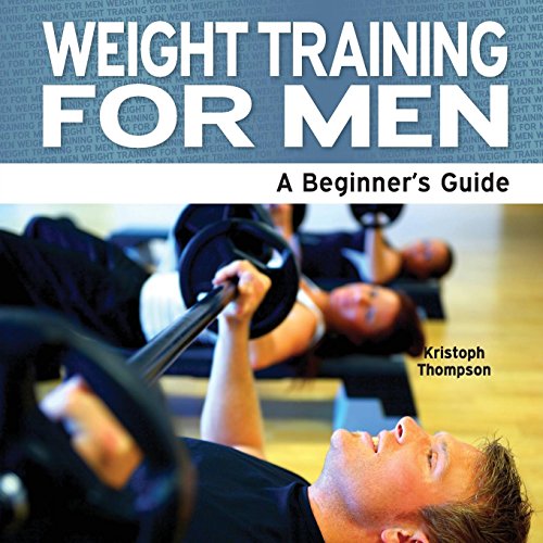 Beispielbild fr Weight Training for Men: A Beginner's Guide zum Verkauf von WorldofBooks