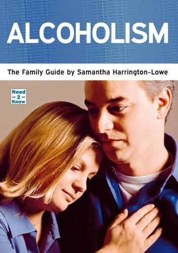 9781861441430: Alcoholism: The Family Guide (Need2Know)