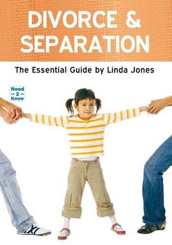 Divorce and Separation: The Essential Guide (Need2Know) (9781861441447) by Jones, Linda