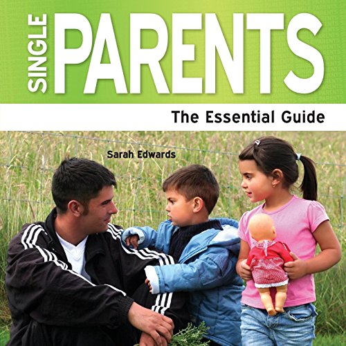 Stock image for Single Parents : The Essential Guide for sale by Better World Books