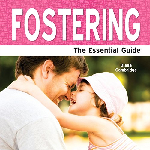 Beispielbild fr Fostering - The Essential Guide zum Verkauf von WorldofBooks