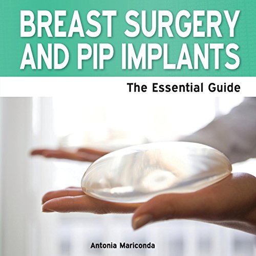 Imagen de archivo de Breast Surgery & Pip Implants - The Essential Guide a la venta por WYEMART LIMITED