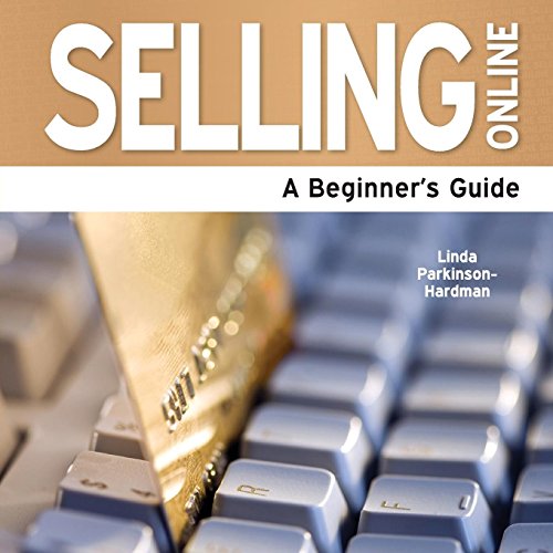 Stock image for Online Selling : A Beginners Guide for sale by Better World Books Ltd