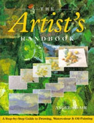 9781861470140: The Artist's Handbook : A Step-By-Step Guide to Drawing, Watercolour and Oil Painting