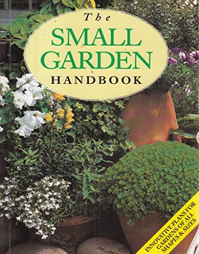 Beispielbild fr The Small Garden Handbook zum Verkauf von Better World Books