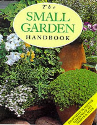 Imagen de archivo de The Small Garden Handbook a la venta por Better World Books: West
