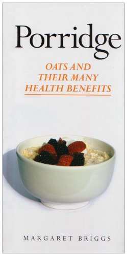 Imagen de archivo de Porridge: Oats and Their Many Benefits a la venta por SecondSale
