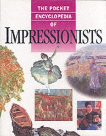 Imagen de archivo de The Pocket Encyclopaedia of Impressionists a la venta por WorldofBooks