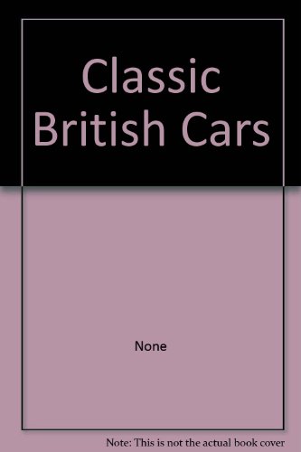 Beispielbild fr Classic British Cars zum Verkauf von WorldofBooks