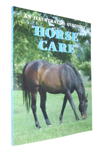 Imagen de archivo de An Illustrated Guide to Horse Care a la venta por WorldofBooks