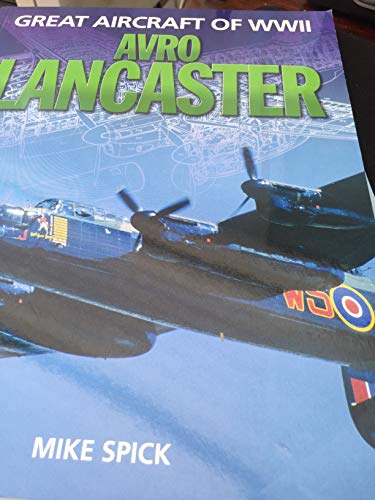 Great Aircraft of WWII - Avro Lancaster (9781861472113) by Mike Spick