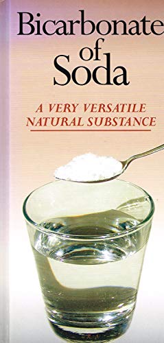 Beispielbild fr Bicarbonate of Soda a Very Versatile Natural Substance zum Verkauf von WorldofBooks