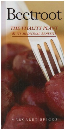 Beispielbild fr Beetroot: The Vitality Plant & Its Medicinal Benefits zum Verkauf von WorldofBooks