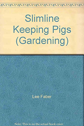 Beispielbild fr Slimline Keeping Pigs (Gardening) zum Verkauf von WorldofBooks
