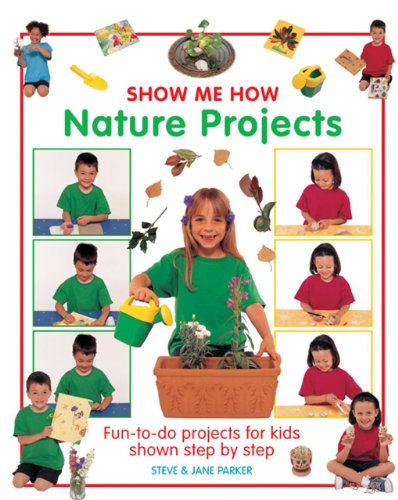 9781861472984: Nature Projects: Fun-to-do Projects for Kids Shown Step by Step