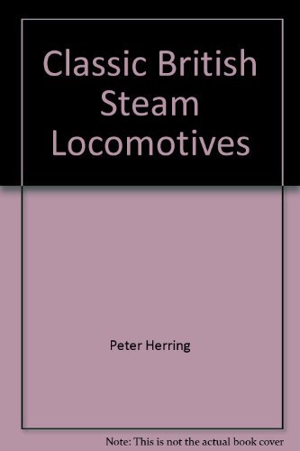 9781861473035: Classic British Steam Locomotives