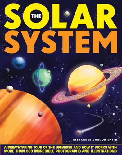 Beispielbild fr The Solar System: A Breathtaking Tour of the Universe and How It Works with More Than 300 Incredible Photographs and Illustrations zum Verkauf von ThriftBooks-Dallas