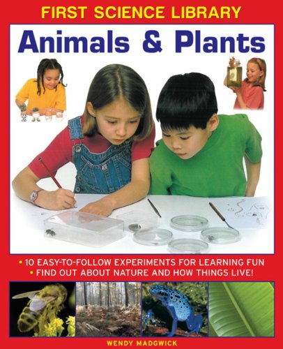 Beispielbild fr First Science Library: Animals & Plants: 10 Easy-to-follow Experiments for Learning Fun * Find out About Nature and How Things Live! zum Verkauf von WorldofBooks