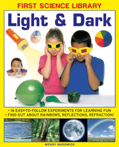 Imagen de archivo de First Science Library: Light & Dark: What Is A Lens? Why Do Shadows Change Shape? 16 Easy-To-Follow Experiments Teach 5 To 7 Year-Olds All About . And Refraction.book sub-title if any a la venta por SecondSale