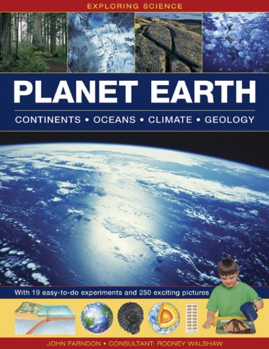 9781861474025: Exploring Science: Planet Earth Continents: Continents, Oceans, Climate, Geology; With 19 Easy-To-Do Experiments and 250 Exciting Pictures