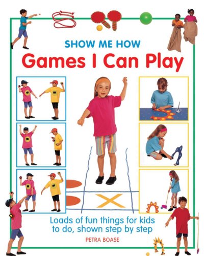 9781861474056: Games I Can Play: Loads of Fun Things for Kids to Do, Shown Step by Step